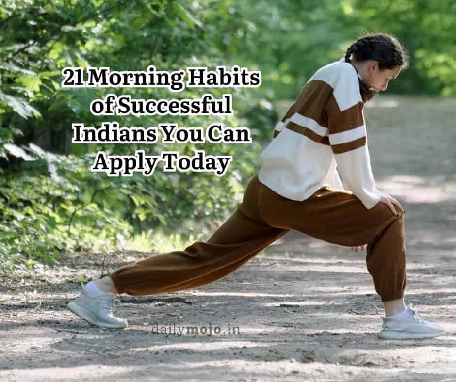 21 Morning Habits of Successful Indians You Can Apply Today