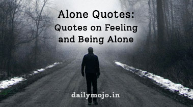 Alone Quotes: Quotes on Feeling and Being Alone