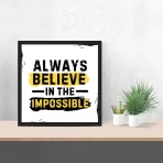 "Always Believe in the Impossible" Motivational Framed Wall Poster for Home & Office