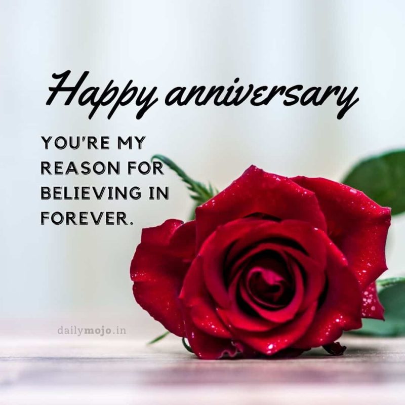 anniversary greeting with quote You’re my reason for believing in forever