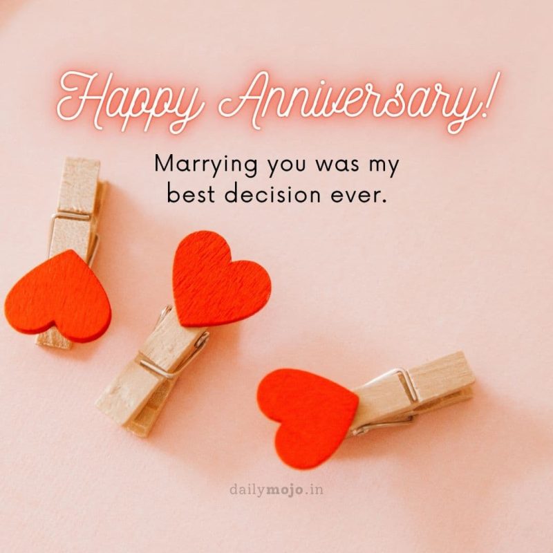 anniversary greeting with quote Marrying you was my best decision ever