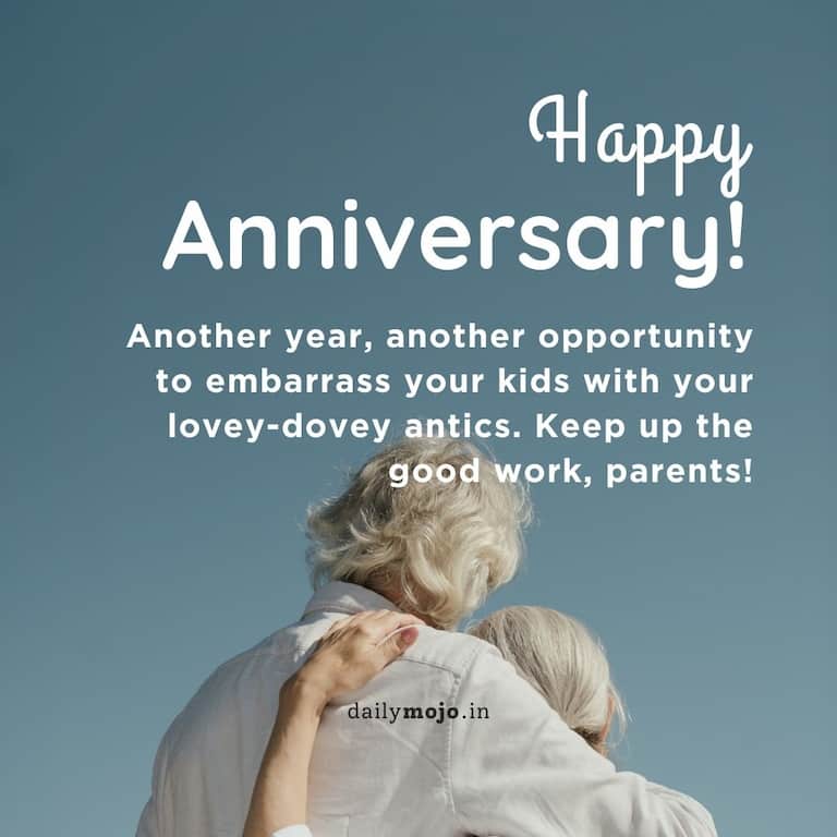 Another year, another opportunity to embarrass your kids with your lovey-dovey antics. Keep up the good work, parents