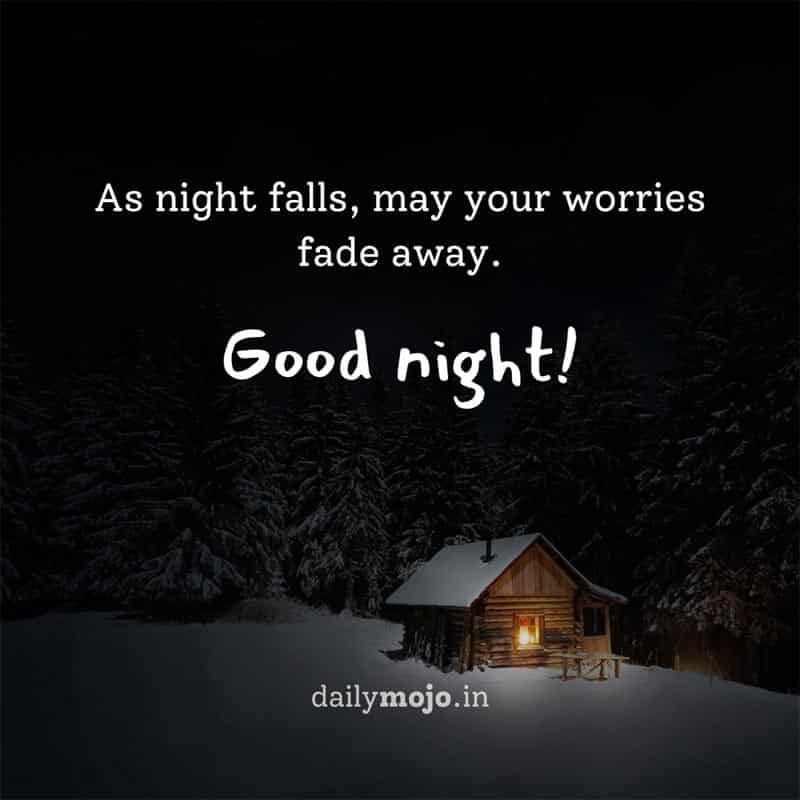 As night falls, may your worries fade away. Good nigh imaget!