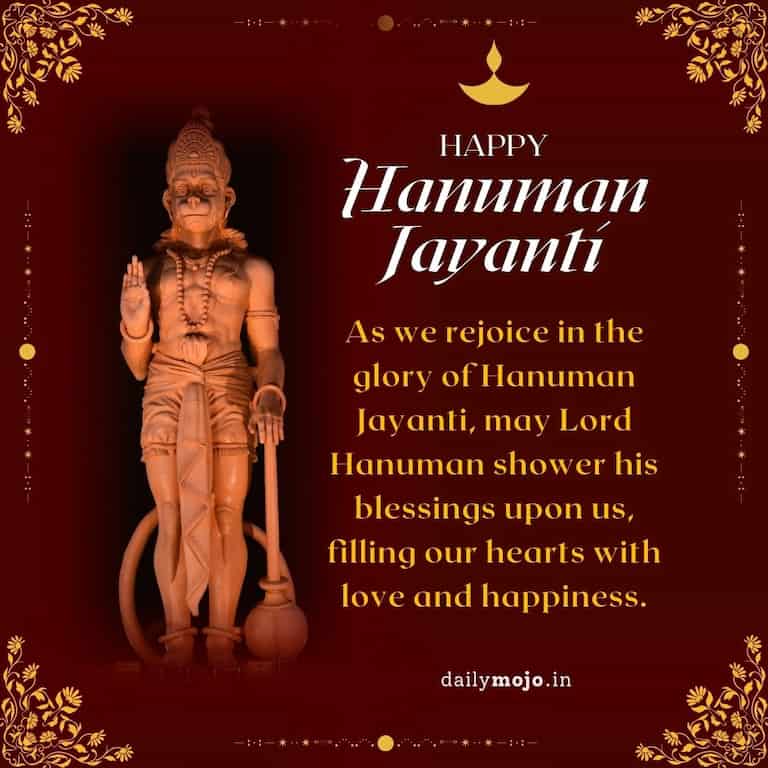 Wishing you a Hanuman Jayanti filled with joy, peace, and divine blessings. May you always find solace in the embrace of Sankat Mochan Hanuman Ji.