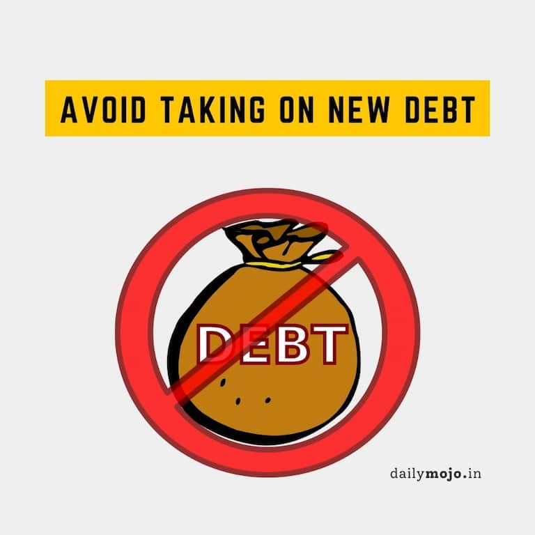 Avoid Taking On New Debt