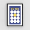 Be You - Unique Motivational Wall Art Poster for Home and Office