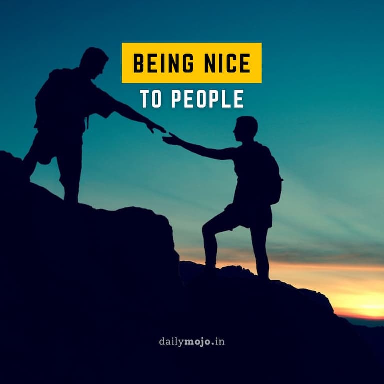 Being Nice to People