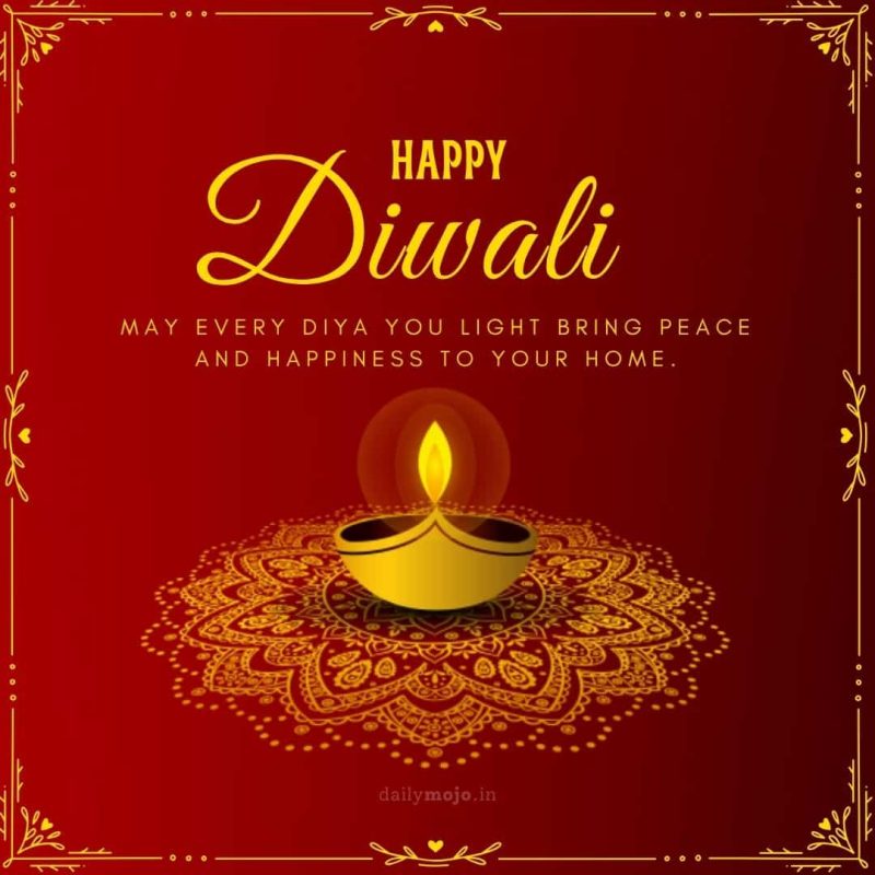 Diwali Greeting with diwali message May every diya you light bring peace and happiness to your home