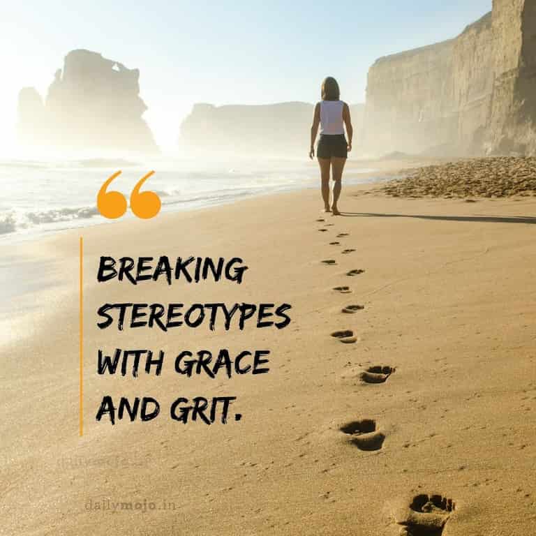 Breaking stereotypes with grace and grit.