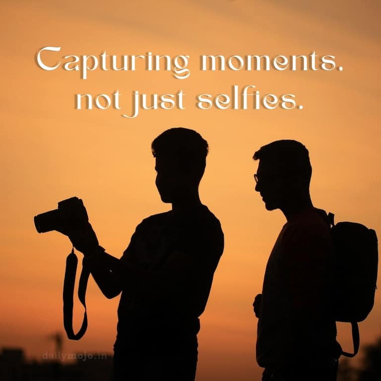 Capturing moments, not just selfies