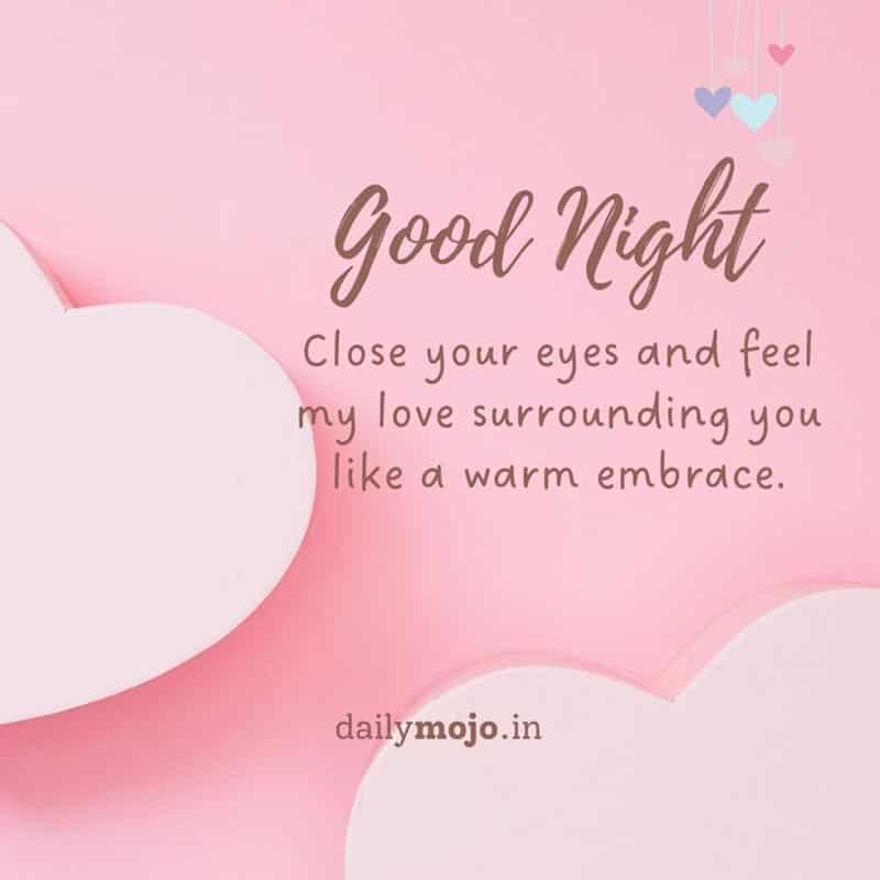 Close your eye and feel my love - good night pic with quote.