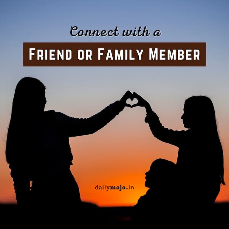 Connect with a Friend or Family Member