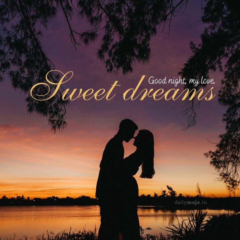 Couple silhouette with good night message - good night my love, sweet dreams