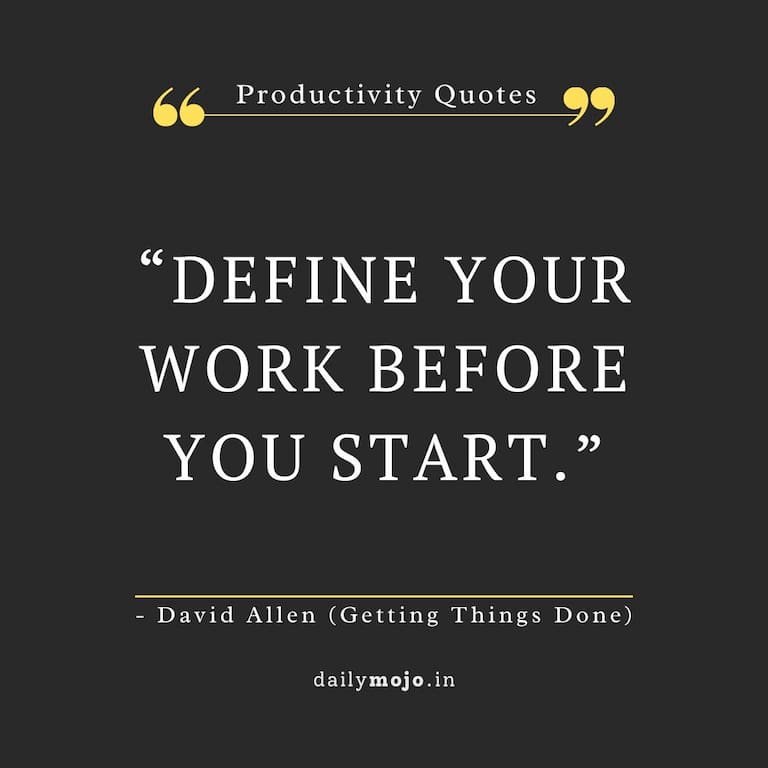 Define your work before you start