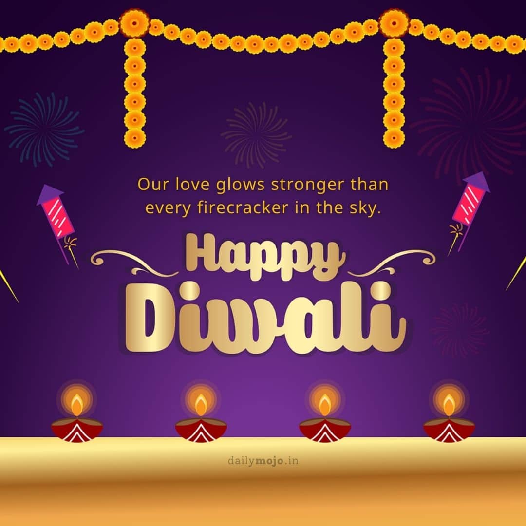 Romantic Diwali Greetings with message Our love glows stronger than every firecracker in the sky