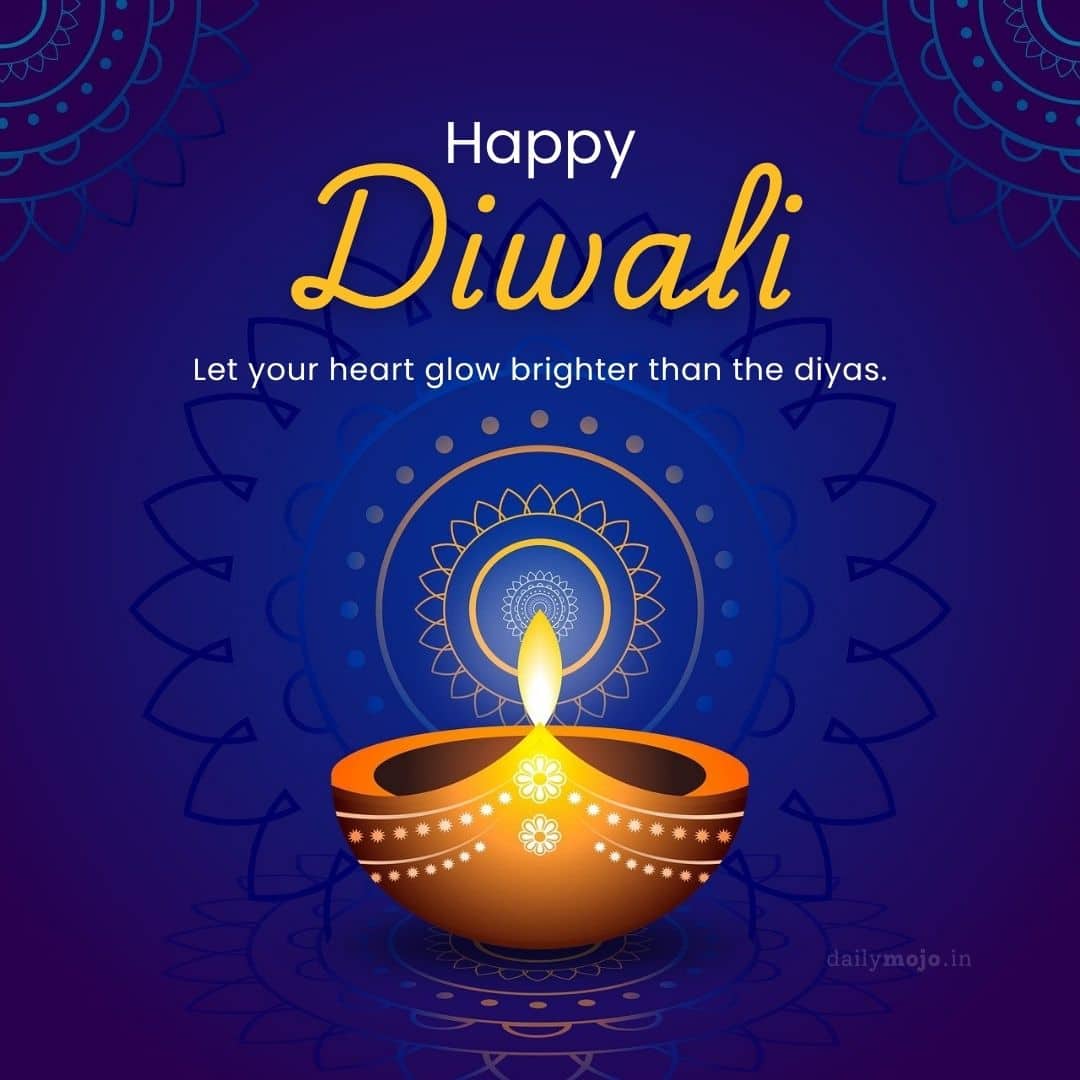 Simple Diwali Greeting with message Let your heart glow brighter than the diyas. happy Diwali 2025