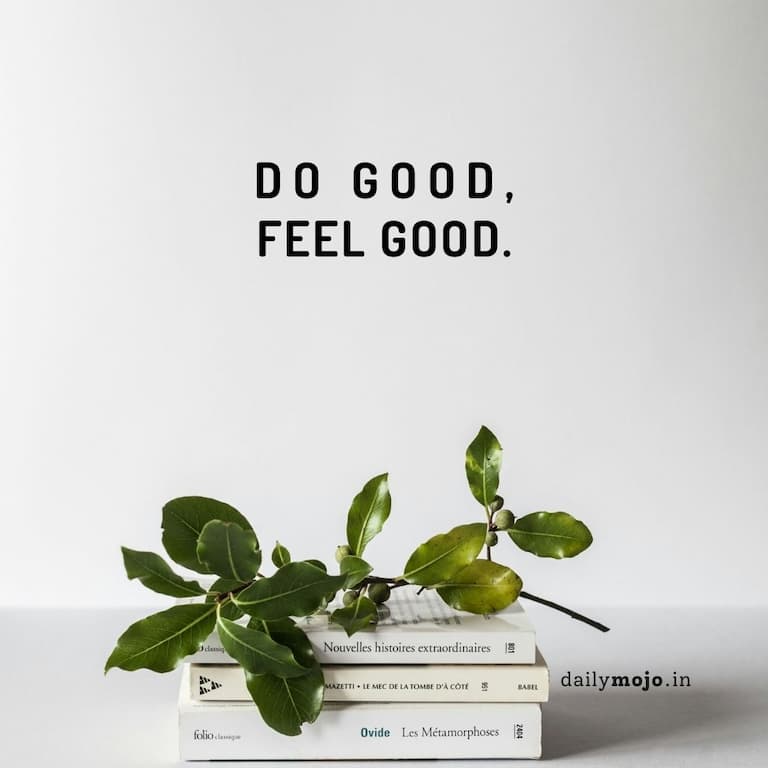 Do good, feel good