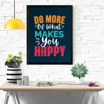 "Do More of What Makes You Happy" Wall Poster - Motivational Frame for Home & Office