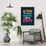 "Do More of What Makes You Happy" Wall Poster - Motivational Frame for Home & Office