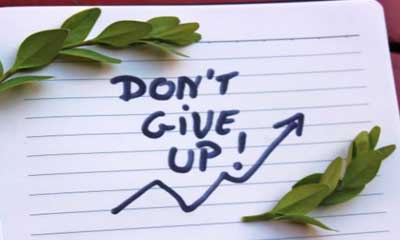 Do not give up today