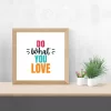 "Do What You Love" Motivational Wall Art Poster – Inspirational Decor for Home or Office
