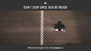 Don’t Stop Until You’re Proud