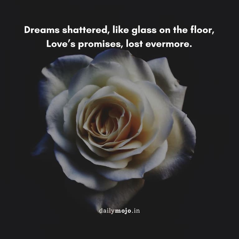 Dreams shattered, like glass on the floor,
Love's promises, lost evermore.
