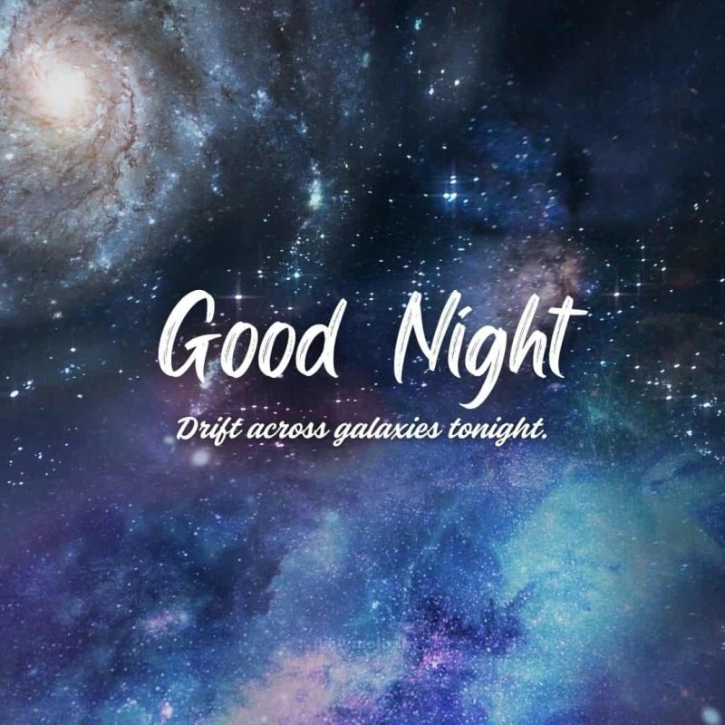 Galaxy art with message Drift across galaxies tonight