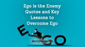 Ego is the Enemy Quotes and Key Lessons to Overcome Ego