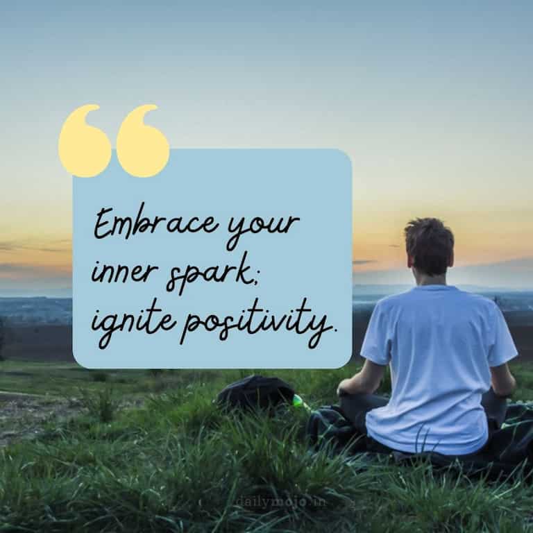 Embrace your inner spark; ignite positivity