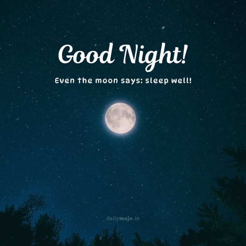 Moon smiling with message Even the moon says: sleep well!