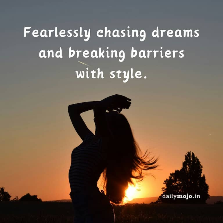 Fearlessly chasing dreams and breaking barriers with style. 