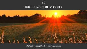 Find the Good in Every Day