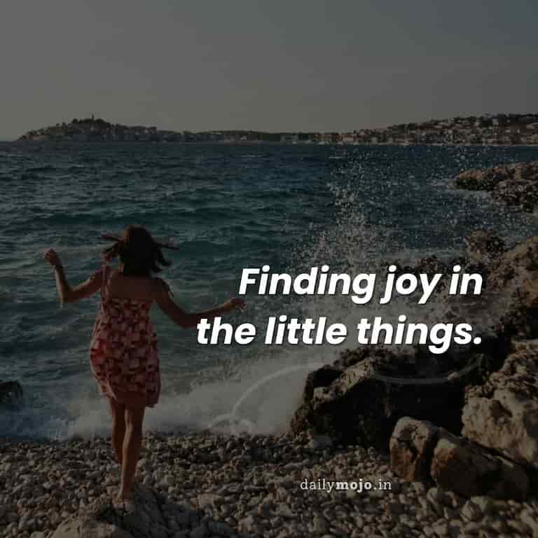 Finding joy in the little things