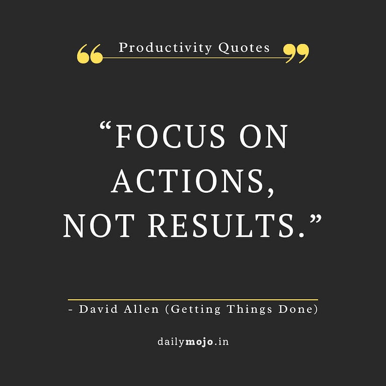 Focus on actions, not results