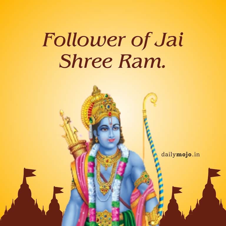 Follower of Jai Shree Ram. 