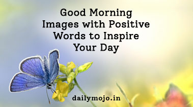 Good Morning Images with Positive Words to Inspire Your Day