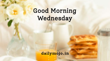 Good Morning Wednesday Images, Wishes and Quotes