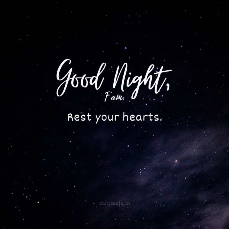 Starry sky with quote Good night, fam. Rest your hearts