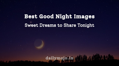 Best Good Night Images: Sweet Dreams to Share Tonight
