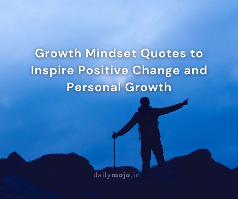 Growth Mindset Quotes to Inspire Positive Change and Personal Growth