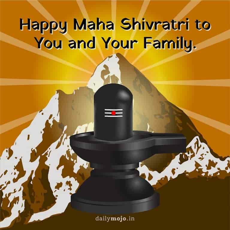 happy maha shivratri to you and your family