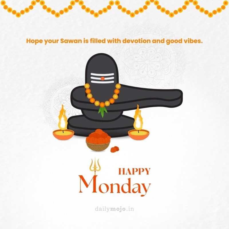 Hope your Sawan is filled with devotion and good vibes. Happy Monday!