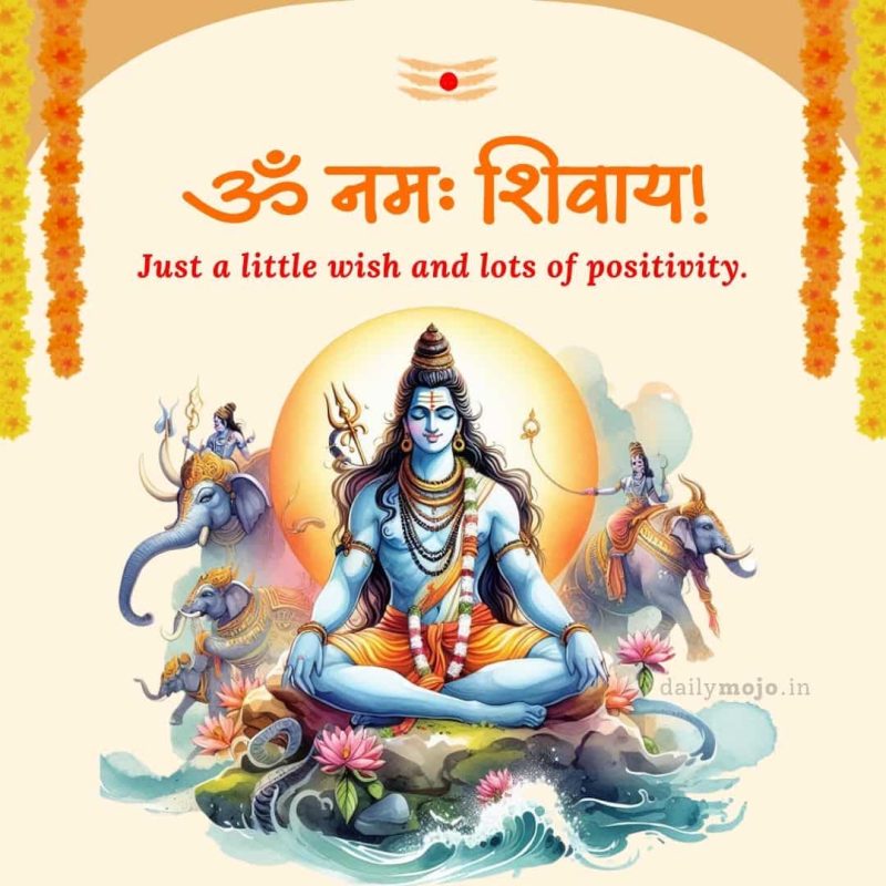 Just a little wish and lots of positivity. ॐ नमः शिवाय!