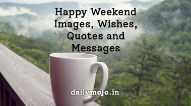 Happy Weekend Images, Wishes, Quotes and Messages