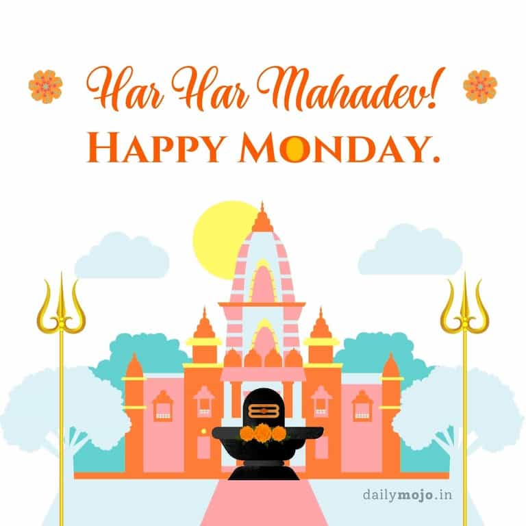 Har Har Mahadev! Happy Monday