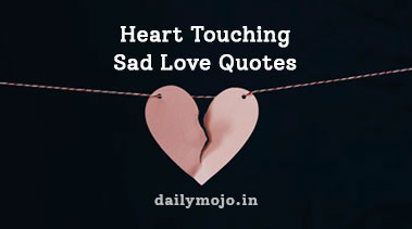 Heart Touching Sad Love Quotes to Mend Your Broken Heart