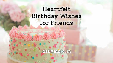 Heartfelt Birthday Wishes for Friends