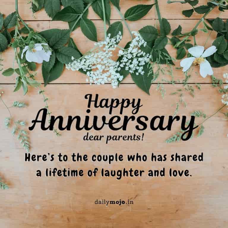 Here’s to the couple who has shared a lifetime of laughter and love.