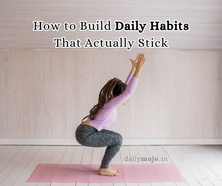 How to Build Daily Habits That Actually Stick